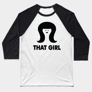 THAT GIRL Baseball T-Shirt